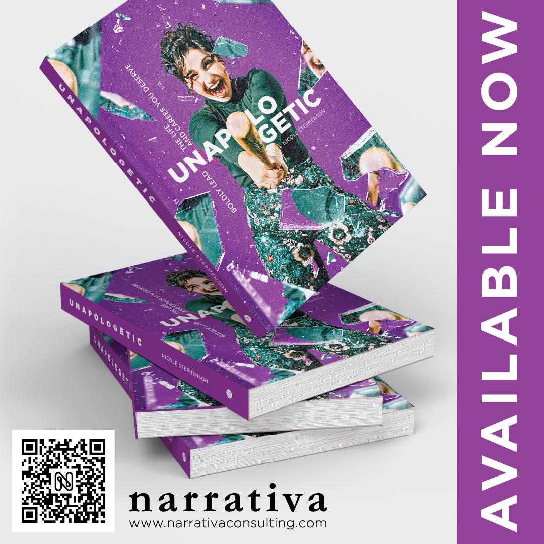 Unapologetic — Available Now: a stack of the book with a QR code to narrativaconsulting.com.